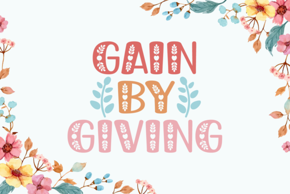 Gain by Giving: A Charming Display Font for Web Designers