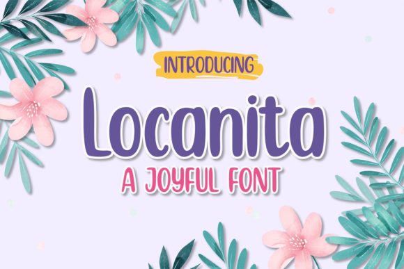 Locanita: A Playful Display Font That Elevates Small Business Branding